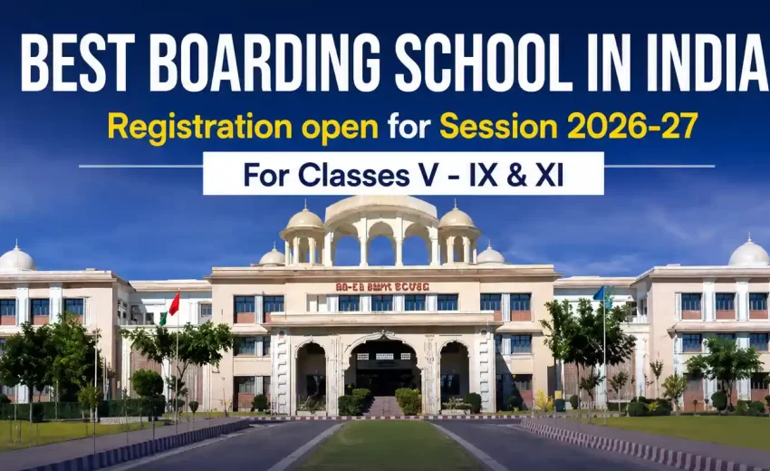 Boarding Schools in India: A Practical Guide for Smart Decision-Making